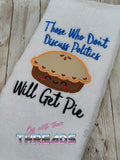 DIGITAL DOWNLOAD Politics or Pie Applique and Fill Options Included 3 SIZES INCLUDED