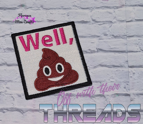 DIGITAL DOWNLOAD Well Poop Patch 3 SIZES INCLUDED