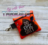 DIGITAL DOWNLOAD 5x5 Do Epic Shit Poo Bag Zippered Bag and 4x4 Stand Alone
