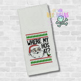 DIGITAL DOWNLOAD Where My Hos At? Holiday Embroidery Design 4 SIZES INCLUDED