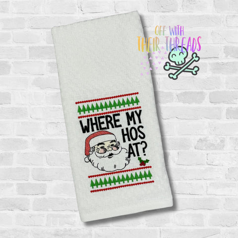 DIGITAL DOWNLOAD Where My Hos At? Holiday Embroidery Design 4 SIZES INCLUDED