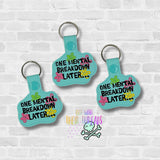 DIGITAL DOWNLOAD Mental Breakdown Snap Tab Key Chain