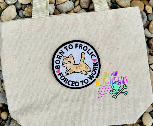 DIGITAL DOWNLOAD Born To Frolic Patch 3 SIZES INCLUDED