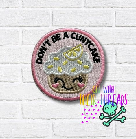 DIGITAL DOWNLOAD Don't Be A Cuntcake Patch 3 SIZES INCLUDED