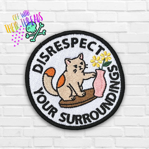 DIGITAL DOWNLOAD Disrespect Your Surroundings Patch 3 SIZES INCLUDED