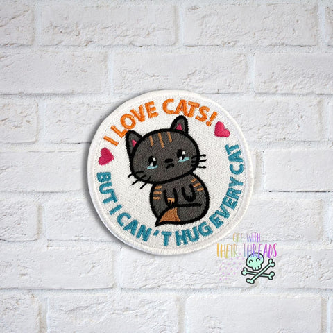 DIGITAL DOWNLOAD Can't Hug Every Cat Patch 3 SIZES INCLUDED