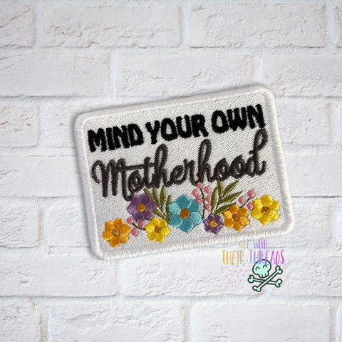 DIGITAL DOWNLOAD Mind Your Own Motherhood Patch 3 SIZES INCLUDED