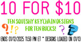 DIGITAL DOWNLOAD 4x4 Friendly NEW! Squishy Keychain Mystery Bundle 10 DESIGNS $50 VALUE