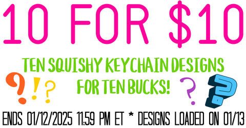 DIGITAL DOWNLOAD 4x4 Friendly NEW! Squishy Keychain Mystery Bundle 10 DESIGNS $50 VALUE