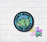 DIGITAL DOWNLOAD Don't Boop The Snoot Alligator Patch 3 SIZES INCLUDED JUNE 2024 MATURE MYSTERY BUNDLE