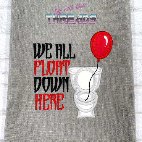 DIGITAL DOWNLOAD Applique 4 Sizes We All Float Down Here Embroidery Design