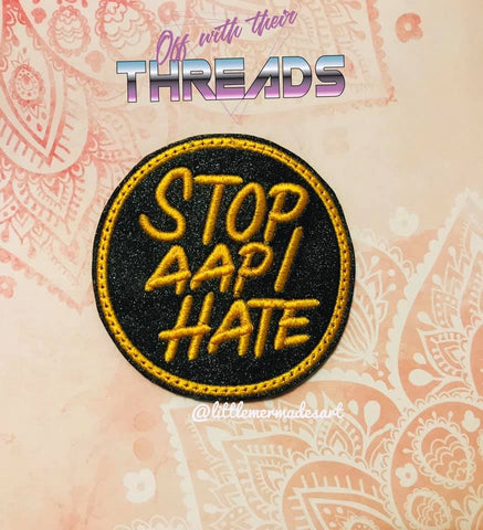 DIGITAL DOWNLOAD Stop AAPI Hate Patch 3 inch and 4 inch Included