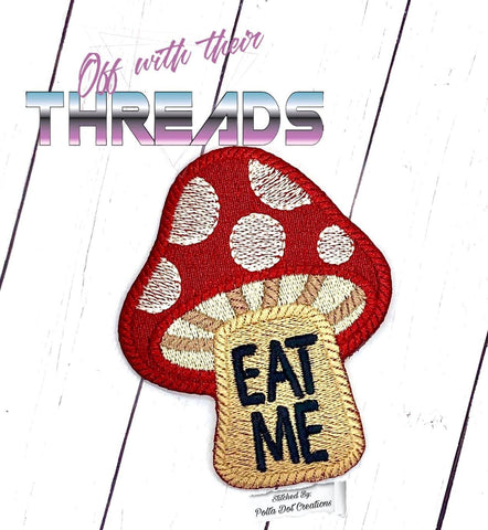 DIGITAL DOWNLOAD Eat Me Toadstool Mushroom Patch 2 SIZES INCLUDED