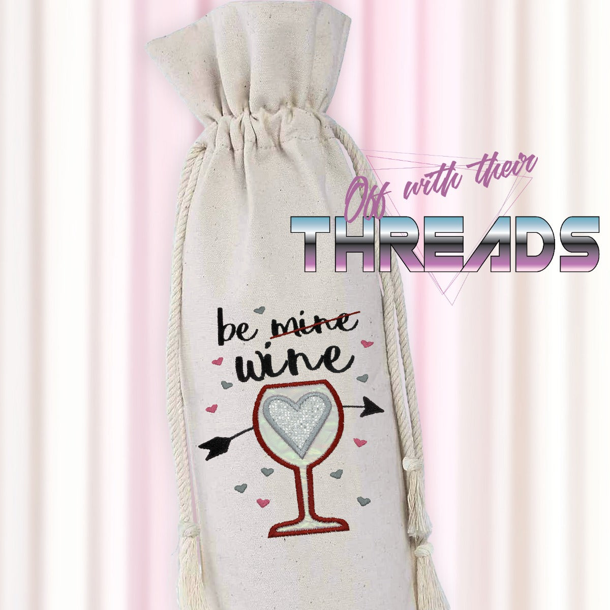 DIGITAL DOWNLOAD Be Wine Valentine Applique 2 SIZES INCLUDED