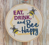 DIGITAL DOWNLOAD Eat Drink and Bee Happy 3 SIZES INCLUDED