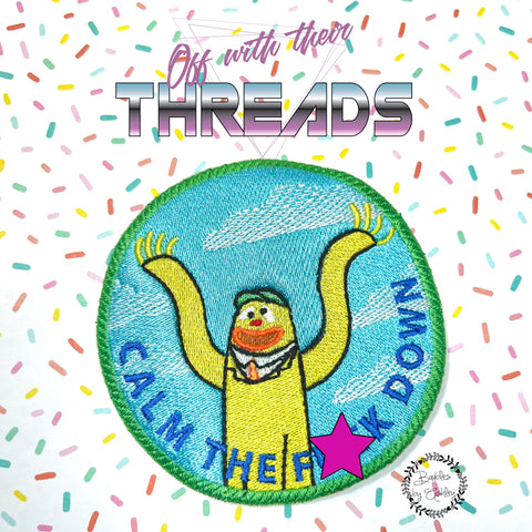 DIGITAL DOWNLOAD Calm Down Patch 3 SIZES INCLUDED