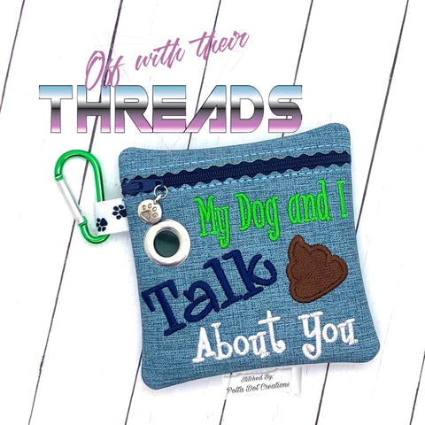 DIGITAL DOWNLOAD My Dog and I Talk About You Poo Bag and Stand Alone