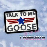 DIGITAL DOWNLOAD Talk To Me Goose Patch 3 SIZES INCLUDED