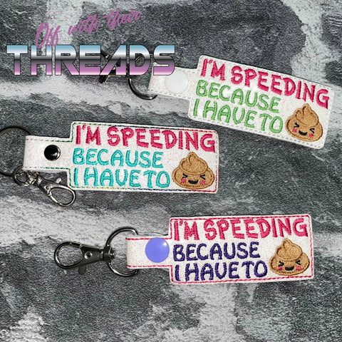 DIGITAL DOWNLOAD Speeding Because I Have To Poop Snap Tab Keychain