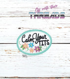 DIGITAL DOWNLOAD Floral Calm Yourself Patch 3 SIZES INCLUDED