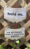 DIGITAL DOWNLOAD ITH 5x7 We Aren't Wearing Pants Door Hanger 2 Hoopings