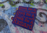 4x4 DIGITAL DOWNLOAD Don't Be A Richard Eyelet Keychain