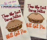 DIGITAL DOWNLOAD Politics or Pie Applique and Fill Options Included 3 SIZES INCLUDED
